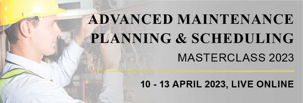 Advanced Maintenance Planning & Scheduling Masterclass 2023